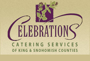 Celebrations Catering Services of King and Snohomish Counties